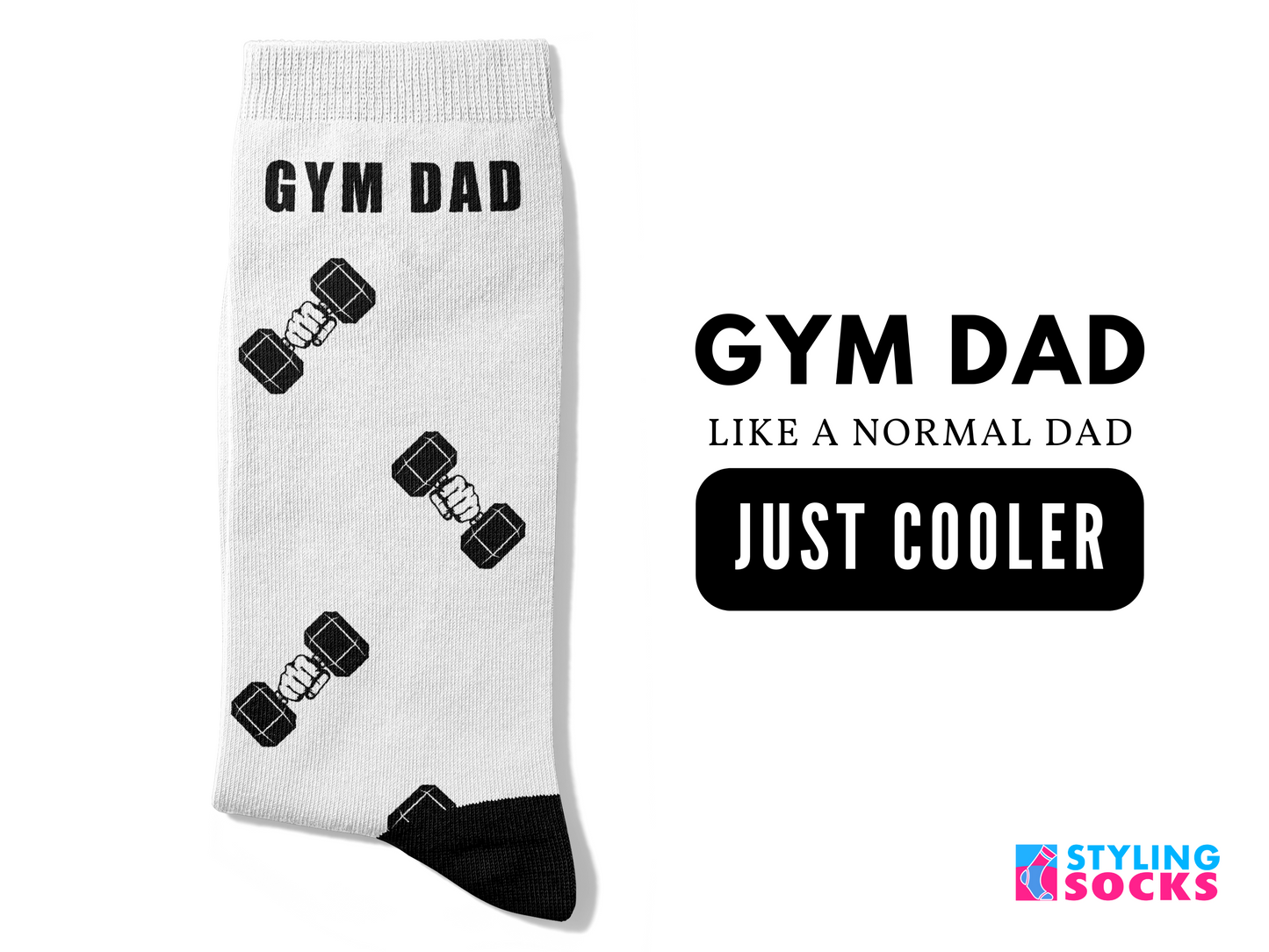 GYM DAD, like a Normal Dad, Just COOLER Socks